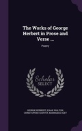 Cover: The Works of George Herbert in Prose and Verse ... - Palala Press