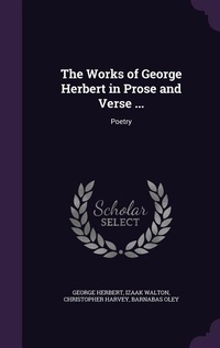 Enlarge image Cover: The Works of George Herbert in Prose and Verse ... - Palala Press