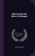 Cover: Microscopy and Micro-Technique - Palala Press