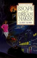 Cover: Escape with the Dream Maker: Book 9 - Moody Publishers