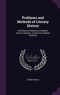 Enlarge image Cover: Problems and Methods of Literary History - Palala Press