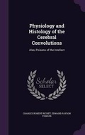 Cover: Physiology and Histology of the Cerebral Convolutions - Palala Press