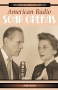 Cover: Historical Dictionary of American Radio Soap Operas - Scarecrow Press
