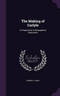 Enlarge image Cover: The Making of Carlyle - Palala Press