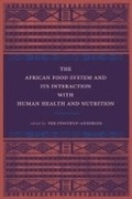 Cover: The African Food System and Its Interactions with Human Health and Nutrition - Cornell University Press