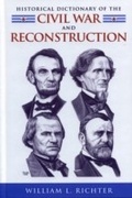 Cover: Historical Dictionary of the Civil War and Reconstruction - Scarecrow Press