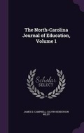 Cover: The North-Carolina Journal of Education, Volume 1 - Palala Press