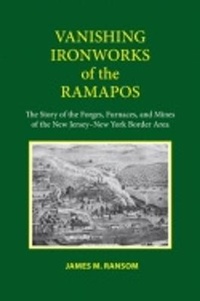 Abbildung von: Vanishing Ironworks of the Ramapos - Fall Creek Press
