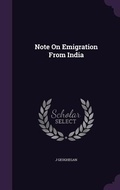 Cover: Note On Emigration From India - Palala Press
