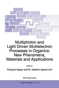 Cover: Multiphoton and Light Driven Multielectron Processes in Organics: New Phenomena, Materials and Applications - Springer