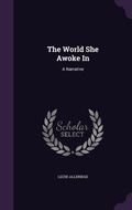 Cover: The World She Awoke In - Palala Press