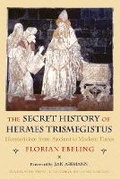 Cover: The Secret History of Hermes Trismegistus - Cornell University Press