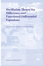 Cover: Oscillation Theory for Difference and Functional Differential Equations - Springer