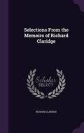 Cover: Selections From the Memoirs of Richard Claridge - Palala Press