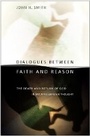 Cover: Dialogues Between Faith and Reason - Cornell University Press