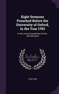 Cover: Eight Sermons Preached Before the University of Oxford, in the Year 1783 - Palala Press