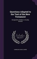 Cover: Questions Adapted to the Text of the New Testament - Palala Press