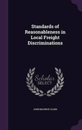 Cover: Standards of Reasonableness in Local Freight Discriminations - Palala Press