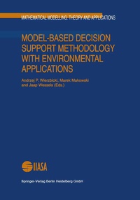 Enlarge image Cover: Model-Based Decision Support Methodology with Environmental Applications - Kluwer Academic Publishers