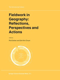 Enlarge image Cover: Fieldwork in Geography: Reflections, Perspectives and Actions - Kluwer Academic Publishers