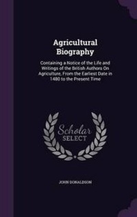 Abbildung von: Agricultural Biography - Palala Press