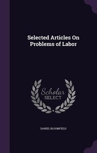 Enlarge image Cover: Selected Articles On Problems of Labor - Palala Press