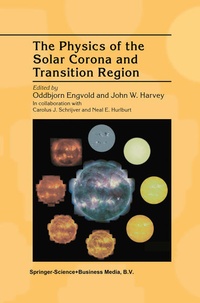 Enlarge image Cover: The Physics of the Solar Corona and Transition Region - Springer