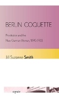 Cover: Berlin Coquette - Cornell University Press and Cornell University Library