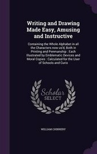 Enlarge image Cover: Writing and Drawing Made Easy, Amusing and Instructive - Palala Press