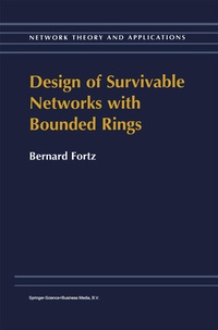 Enlarge image Cover: Design of Survivable Networks with Bounded Rings - Kluwer Academic Publishers