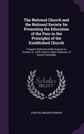 Cover: The National Church and the National Society for Promoting the Education of the Poor in the Principles of the Established Church - Palala Press