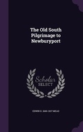 Cover: The Old South Pilgrimage to Newburyport - Palala Press