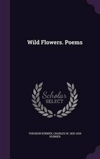 Enlarge image Cover: Wild Flowers. Poems - Palala Press