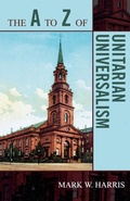 Cover: The A to Z of Unitarian Universalism - Scarecrow Press