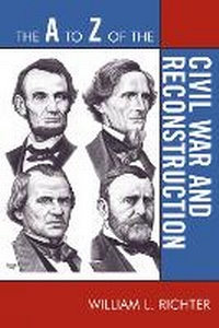 Enlarge image Cover: The A to Z of the Civil War and Reconstruction - Scarecrow Press