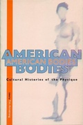 Cover: American Bodies - New York University Press