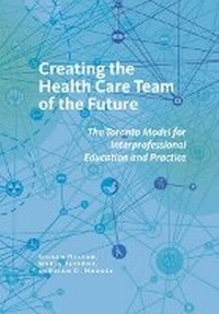Enlarge image Cover: Creating the Health Care Team of the Future - ILR Press