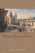 Cover: Writing Mexican History - Stanford University Press