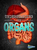Cover: Understanding Our Organs - Raintree