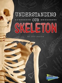 Enlarge image Cover: Understanding Our Skeleton - Raintree