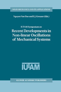 Enlarge image Cover: IUTAM Symposium on Recent Developments in Non-linear Oscillations of Mechanical Systems - Springer