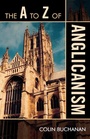 Cover: The A to Z of Anglicanism - Scarecrow Press