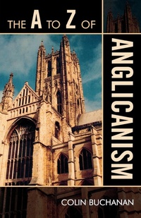 Enlarge image Cover: The A to Z of Anglicanism - Scarecrow Press