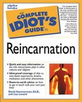 Cover: The Complete Idiot's Guide to Reincarnation - Alpha Books