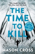 Cover: The Time to Kill - Orion (an Imprint of The Orion Publishing Group Ltd )
