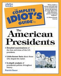 Enlarge image Cover: Complete Idiot's Guide to the American Presidents - Alpha Books