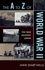 Cover: The A to Z of World War II - Scarecrow Press