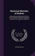 Cover: Historical Sketches of Hudson - Palala Press