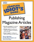 Cover: Complete Idiot's Guide to Publishing Magazine Articles - Alpha Books