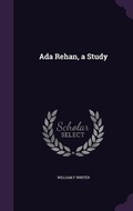 Cover: Ada Rehan, a Study - Palala Press